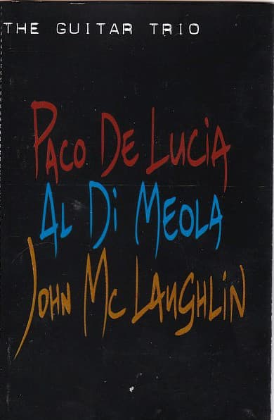 Paco De Lucía & Al Di Meola & John McLaughlin — The Guitar Trio