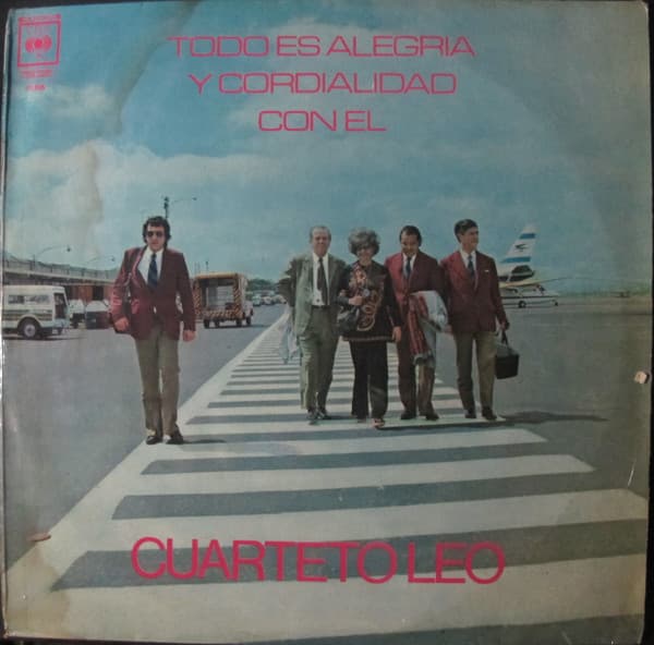 Cuarteto Leo — Todo Es Alegria Y Cordialidad Con...