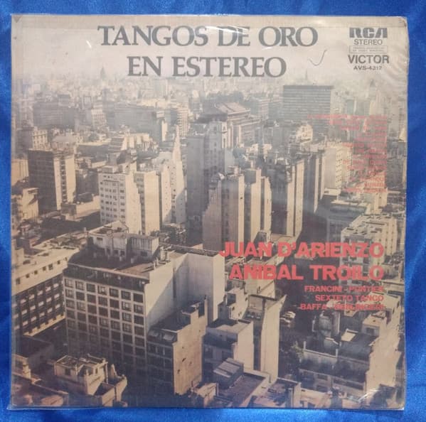 Juan D'Arienzo & Aníbal Troilo & Orquesta Francini-Pontier & Sexteto Tango & Orquesta Típica Baffa-Berlingieri — Tangos De Oro En Estereo
