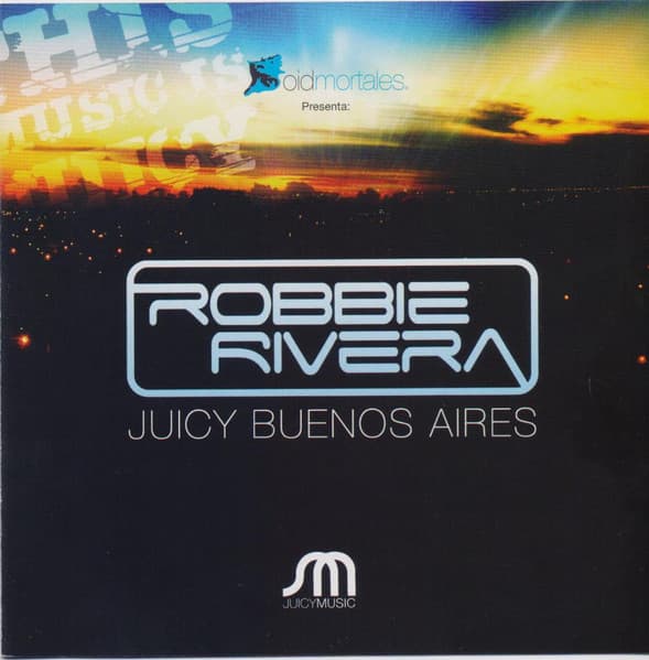 Robbie Rivera — Juicy Buenos Aires