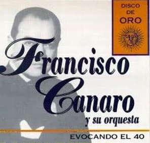 Francisco Canaro Y Su Orquesta — Evocando el 40