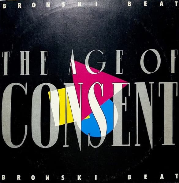Bronski Beat — The Age Of Consent = La Edad Del Consentimento