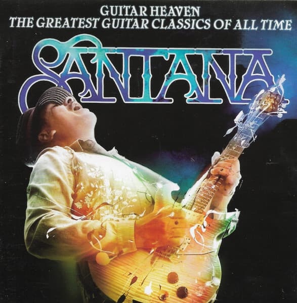 Santana — Guitar Heaven: The Greatest Guitar Classics Of All Time