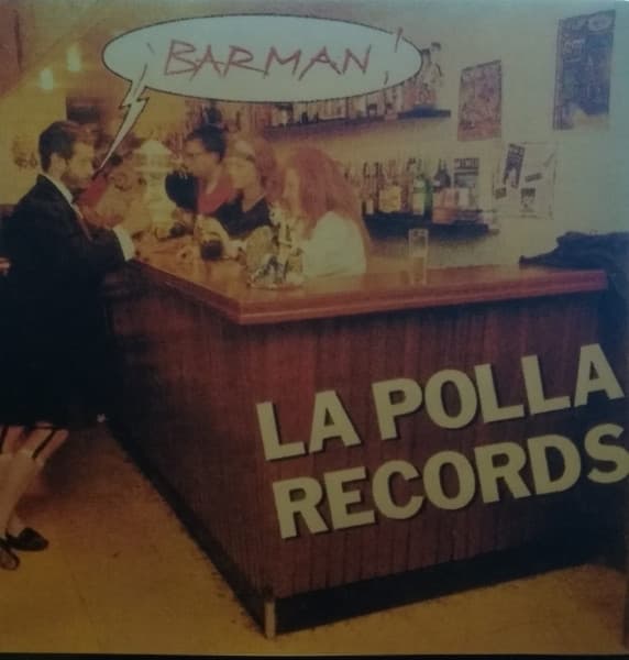 La Polla Records — Y Ahora Qué? + Barman