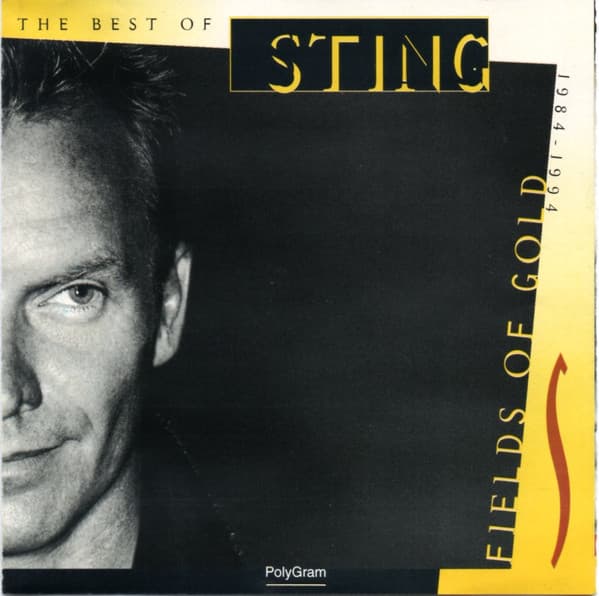Sting — Fields Of Gold: The Best Of Sting 1984 - 1994