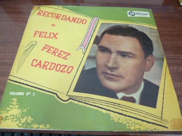 Felix Perez Cardozo — Recordando a Félix Pérez Cardozo - Volumen N° 3