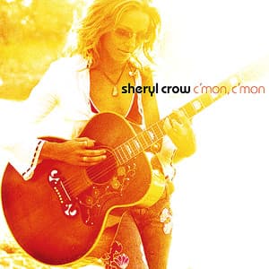 Sheryl Crow — C'mon, C'mon