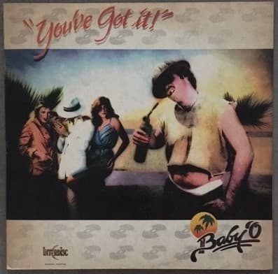 Baby'O — "You've Got It!"
