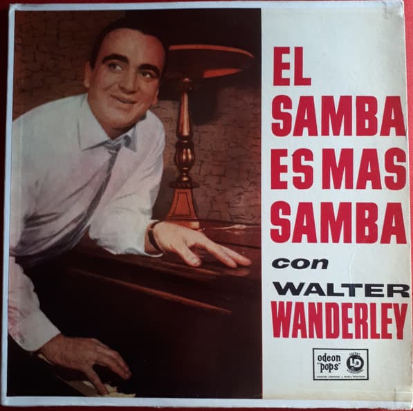 Walter Wanderley — El Samba Es Mas Samba Con Walter Wanderley