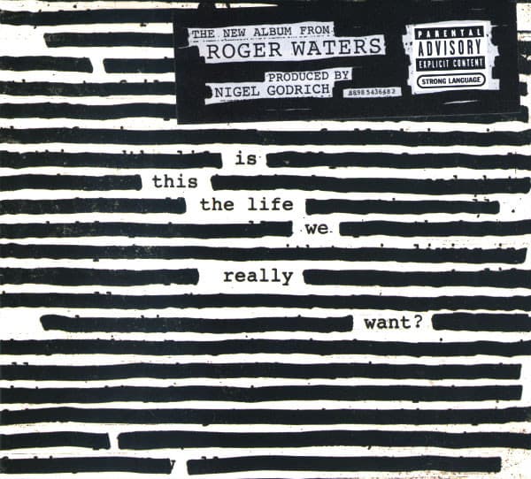 Roger Waters — Is This The Life We Really Want?