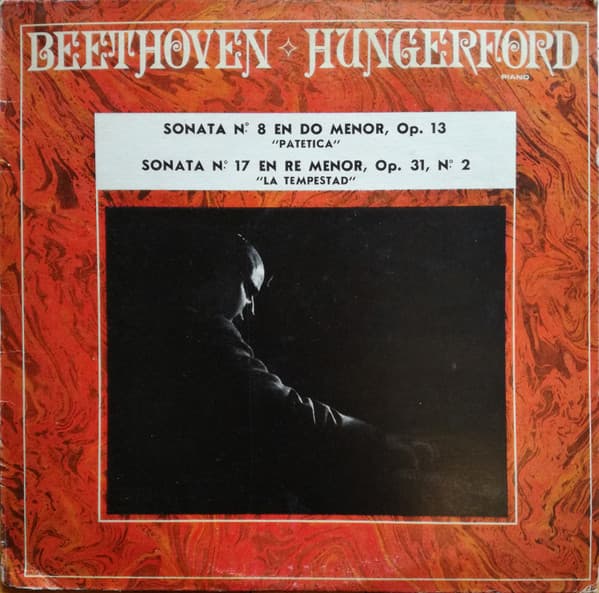 Beethoven & Hungerford — Sonata Nº 8 en Do Menor, Op. 13 "Patétitca" - Sonata Nº 17 en Re Menor, Op. 21 Nº 2 "La Tempestad"