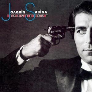 Joaquín Sabina — Ruleta Rusa