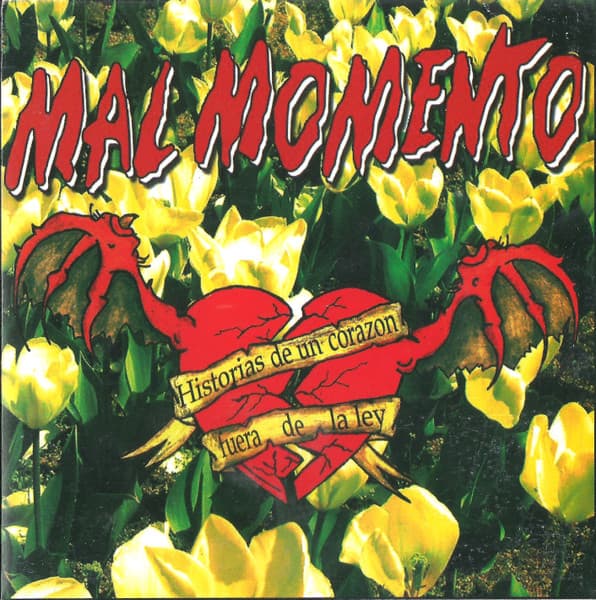 Mal Momento — Historias De Un Corazón Fuera De La Ley