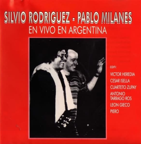 Silvio Rodríguez & Pablo Milanés — En Vivo En Argentina