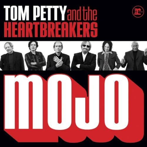 Tom Petty And The Heartbreakers — Mojo