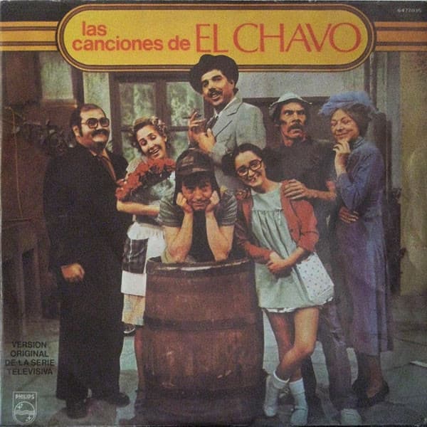 Chespirito — Las Canciones De El Chavo