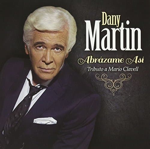 Dany Martin — Abrázame Así (Tributo A Mario Clavell)