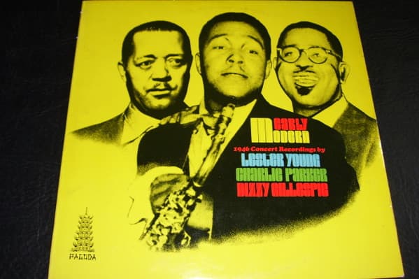 Lester Young & Charlie Parker & Dizzy Gillespie — Early Modern: 1946 Concert Recordings