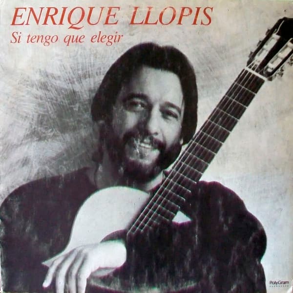 Enrique Llopis — Si Tengo Que Elegir