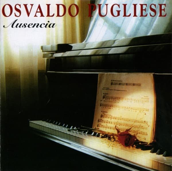 Osvaldo Pugliese — Ausencia