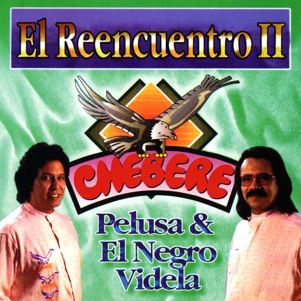 Chebere — El Reencuentro II