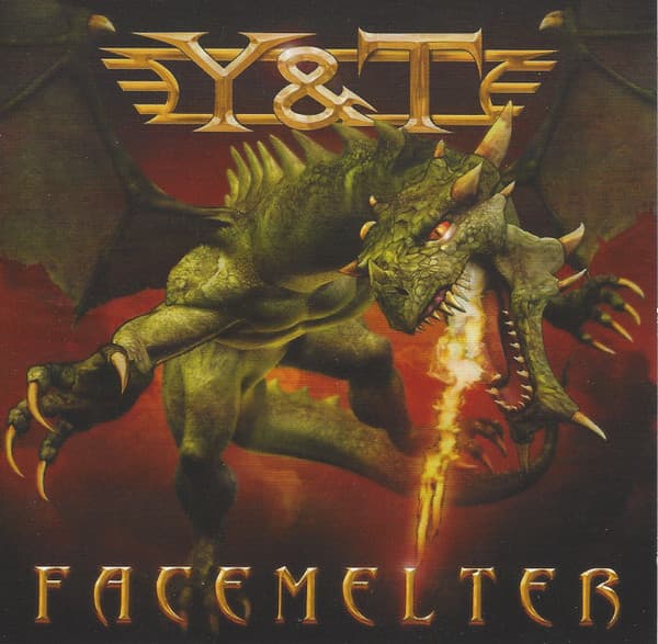 Y & T — Facemelter