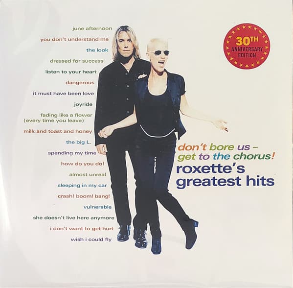 Roxette — Don't Bore Us - Get To The Chorus! (Roxette's Greatest Hits)