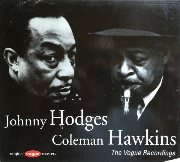 Johnny Hodges & Coleman Hawkins — The Vogue Recordings