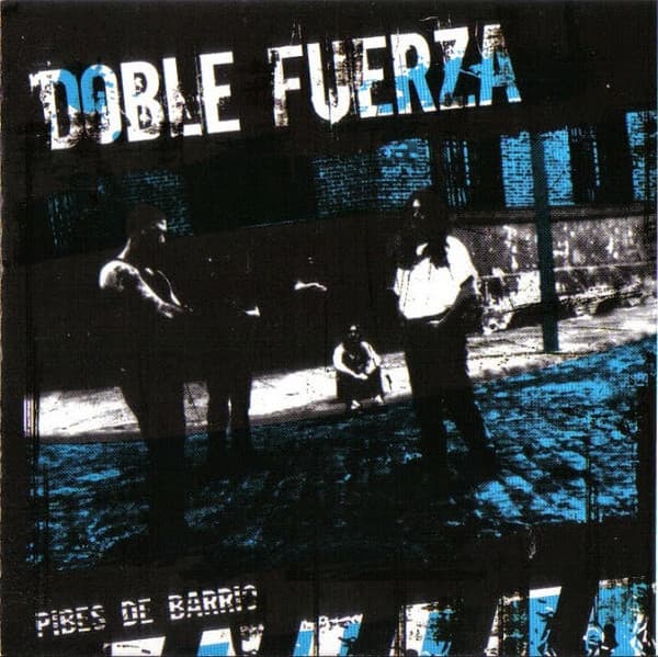 Doble Fuerza — Pibes De Barrio