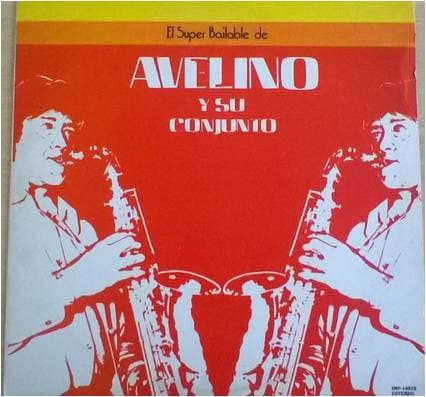 Avelino y Su Conjunto — El Super Bailable De Avelino Y Su Conjunto
