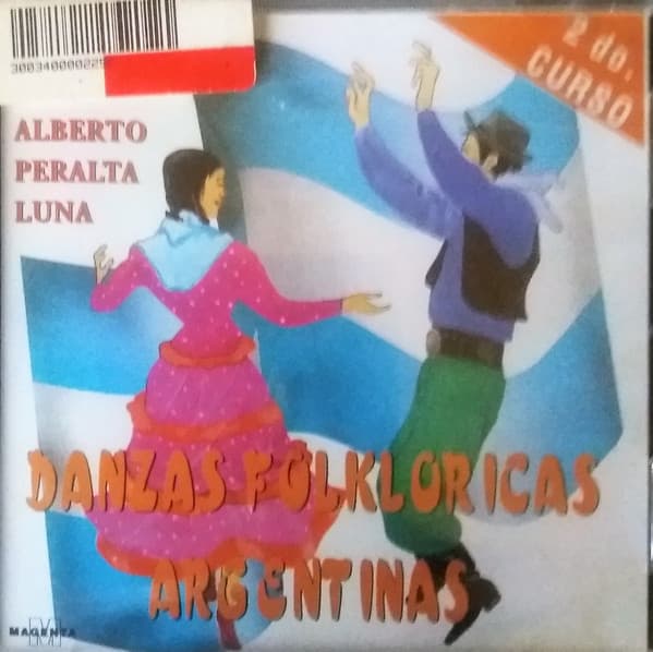 Luis Alberto Peralta Luna — Danzas Folkloricas Argentinas - 2do. Curso