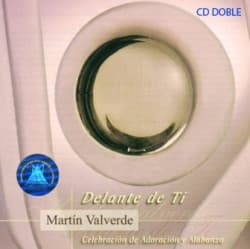 Martín Valverde — Delante De Tí - Celebración De Adoración Y Alabanza