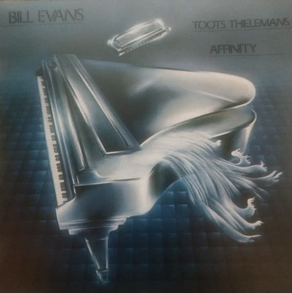 Bill Evans & Toots Thielemans — Affinity