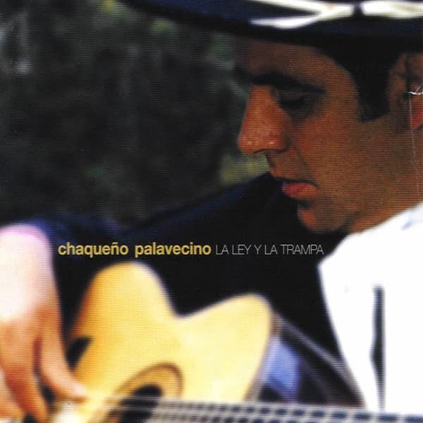 Chaqueño Palavecino — La Ley Y La Trampa