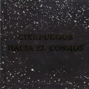 Cienfuegos — Hacia El Cosmos