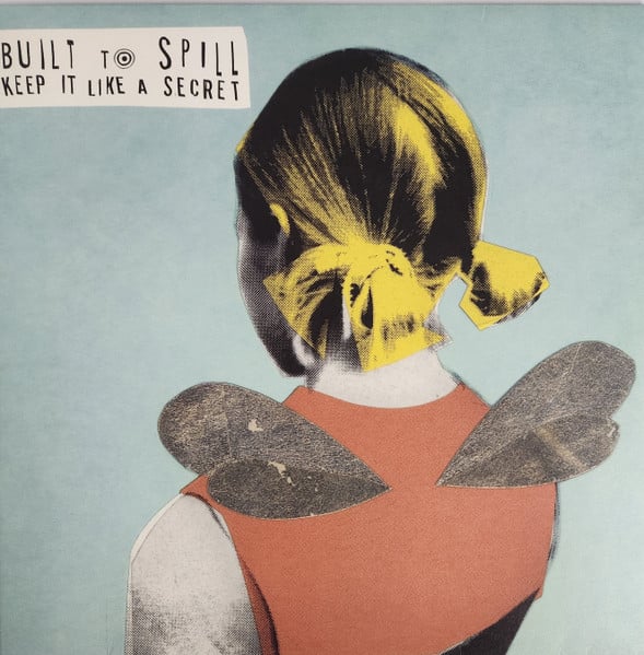 Built To Spill – Keep It Like A Secret