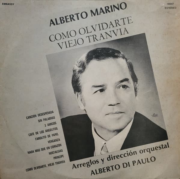 Alberto Marino & Alberto Di Paulo Y Su Orquesta Típica — Como Olvidarte Viejo Tranvia