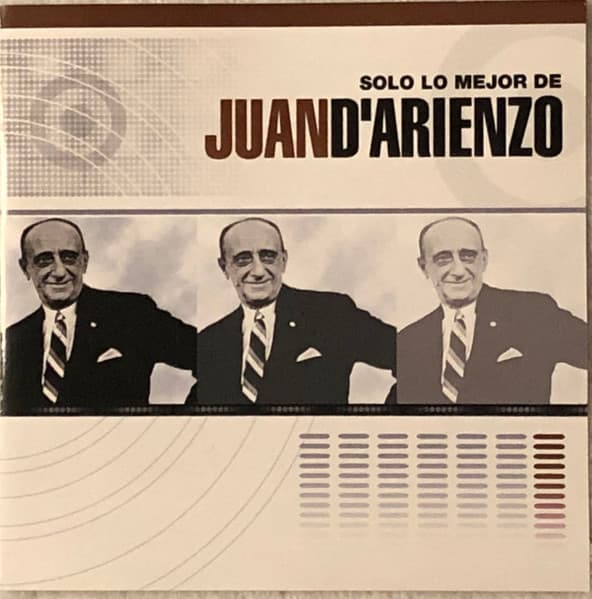 Juan D'Arienzo — Solo Lo Mejor De Juan D'Arienzo