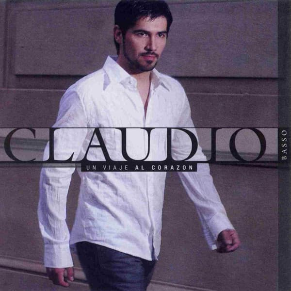 Claudio Basso — Un Viaje Al Corazón