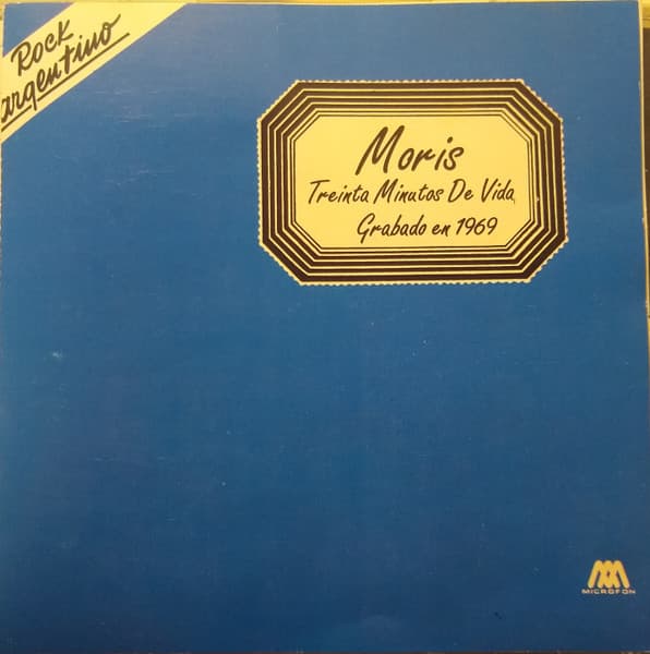 Moris — Treinta Minutos De Vida