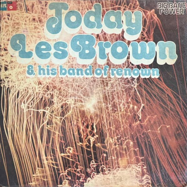 Les Brown & His Band Of Renown — Today