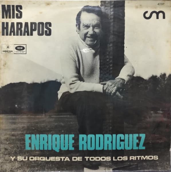 Enrique Rodríguez Y Su Orquesta De Todos Los Ritmos — Mis Harapos