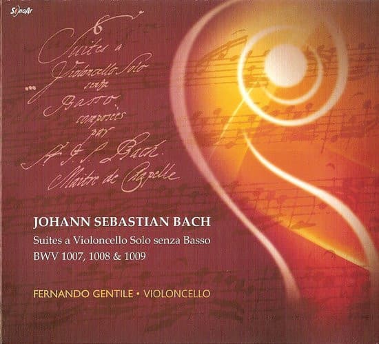 Johann Sebastian Bach & Fernando Gentile — Suites A Violoncello Solo Senza Basso BWV 1007, 1008 & 1009