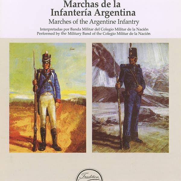 Banda Militar Del Colegio Militar De La Nación — Marchas De La Infantería Argentina