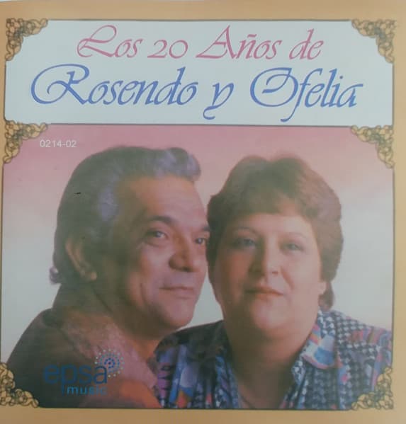 Rosendo Y Ofelia — Los 20 AÑOs De Rosendo Y Ofelia