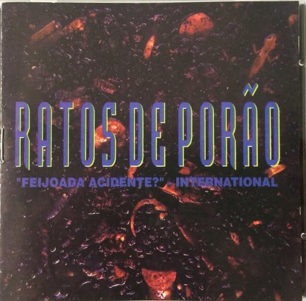 Ratos De Porão — "Feijoada Acidente?" - International