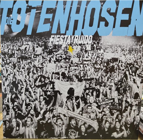 Die Toten Hosen – Fiesta Y Ruido - Die Toten Hosen Live In Argentinien