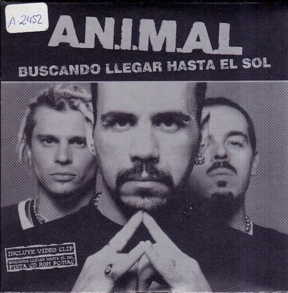A.N.I.M.A.L. — Buscando Llegar Hasta El Sol