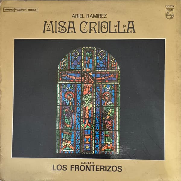 Ariel Ramirez & Los Fronterizos — Misa Criolla