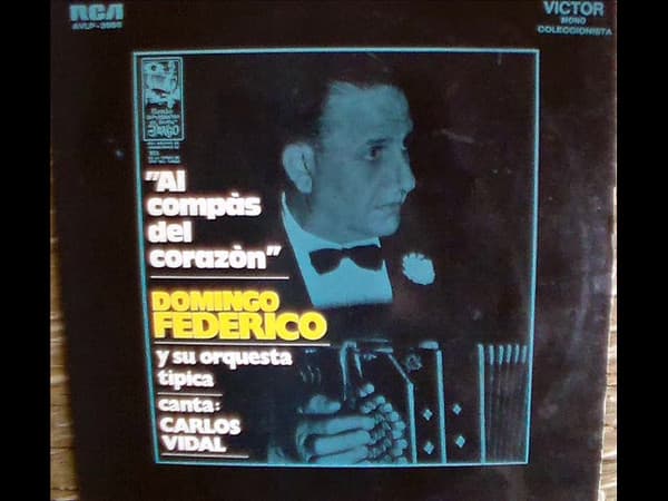 Domingo Federico Y Su Orquesta Típica & Carlos Vidal — Al Compás Del Corazón